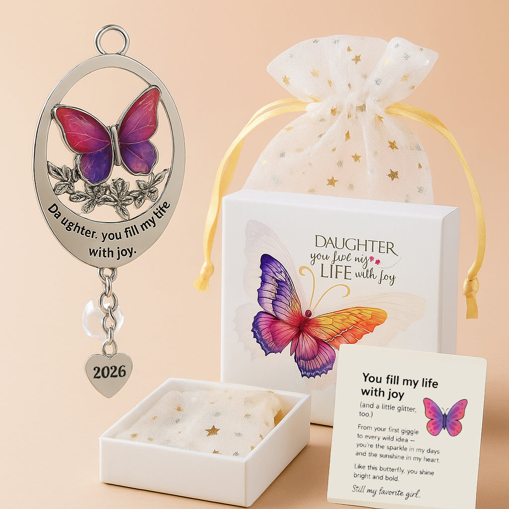 2026 Daughter Ornament Gift – Butterfly “You Fill My Life”