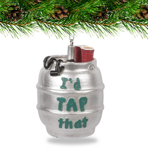 Beer Keg Ornament - "I'd Tap That"